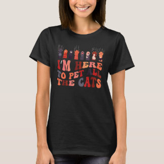 Ik ben hier om alle katten te laten afdrukken. t-shirt