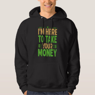 Ik ben hier om je geld af te pakken  Biljart  Pool Hoodie