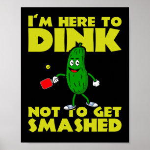 Ik ben hier om te stoppen met geknipte Pickleball Poster