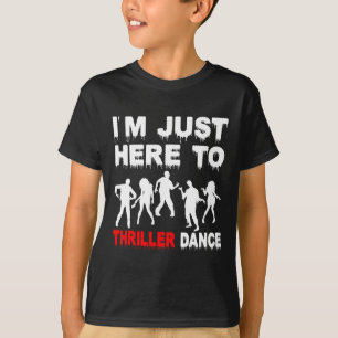 Ik ben hier om thriller dance zombie grappig Hallo T-shirt
