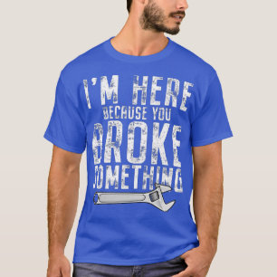 Ik ben hier omdat je een mechanische hand hebt geb t-shirt