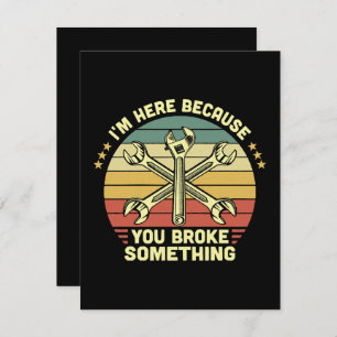 Ik ben hier omdat je iets hebt gebroken RSVP kaartje