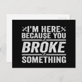 Ik ben hier omdat jij iets hebt kapotgemaakt Mecha Briefkaart (Voorkant / Achterkant)
