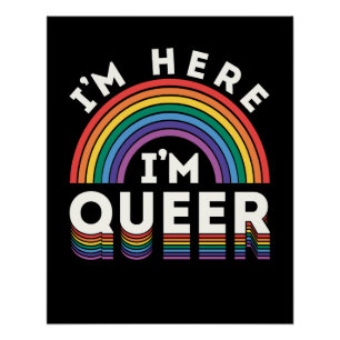 Ik ben hier Queer LGBTQ Rainbow Gay Pride Perfect Poster