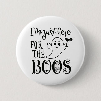 Ik ben hier voor de Boos Halloween Badge Ronde Button 5,7 Cm