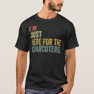 Ik ben hier voor de Charcuterie Board Cheese SA T-shirt