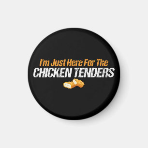 Ik ben hier voor de Chicken Tenders Foodie Lover Magneet