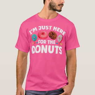 Ik ben hier voor de donuts Donut Lovers. T-shirt
