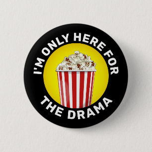 "Ik ben hier voor de drama" Bucket van Popcorn Ronde Button 5,7 Cm