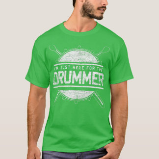 Ik ben hier voor de drummer Gift Drums. T-shirt