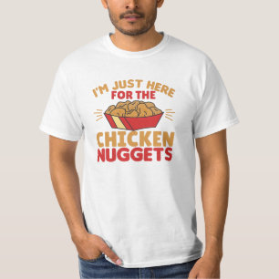 Ik ben hier voor de kipnuggets t-shirt