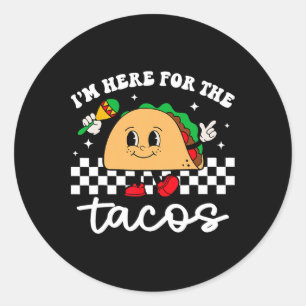 Ik ben hier voor de Mexicaanse taco's Cinco de May Ronde Sticker