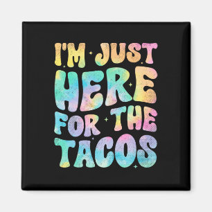 Ik ben hier voor de Tacos Food grappige Mexicaanse Magneet
