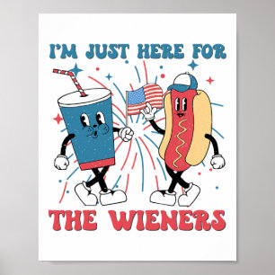 Ik ben hier voor de Wieners 4 juli Funny Ho Poster