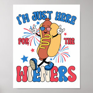 Ik ben hier voor de Wieners 4 juli hotdog Poster