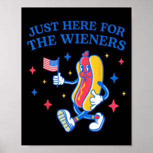 Ik ben hier voor de Wieners 4 juli hotdog Poster
