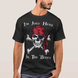Ik ben hier voor het Booty Pirate Festival T-shirt