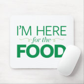 Ik ben hier voor het eten muismat (Met muis)