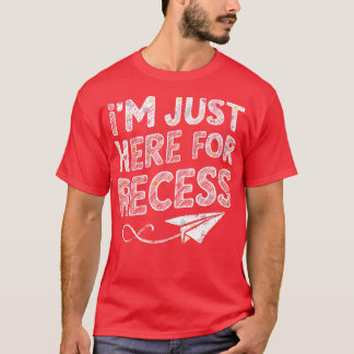 Ik ben hier voor het reces t-shirt