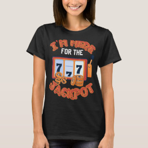 Ik ben hier voor Jackpot Gambling Casino Poker Squ T-shirt