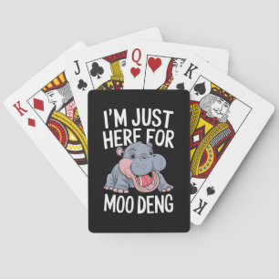 Ik ben hier voor Moo Deng Schattige Baby Hippo Pokerkaarten