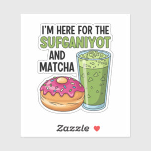 Ik ben hier voor Sufganiyot en Matcha Chanoeka Jew Sticker