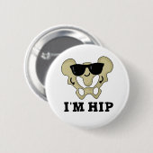 Ik ben Hip Funny Hipbone Anatomy Pun Ronde Button 5,7 Cm (Voorkant /achterkant)