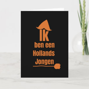 Ik ben Hollands Jongen - ik ben een Nederlandse jo Kaart