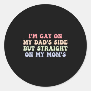 Ik ben homo aan mijn vaders kant, maar recht op mi ronde sticker