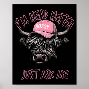 Ik ben hoofd Heffa Vraag het me Bossy Schotse Hoog Poster