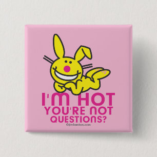 Ik ben Hot Je bent niet Vierkante Button 5,1 Cm