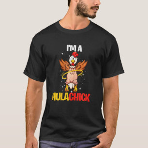 Ik Ben Hulachick Hula Hoop Kip T-shirt