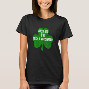Ik ben Iers en gevaccineerd op St Patrick's Day T-shirt