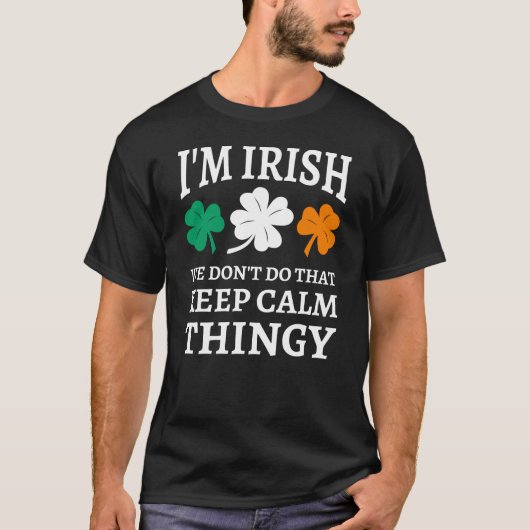 Ik ben Iers We doen dat niet met kalm. T-shirt (Voorkant)