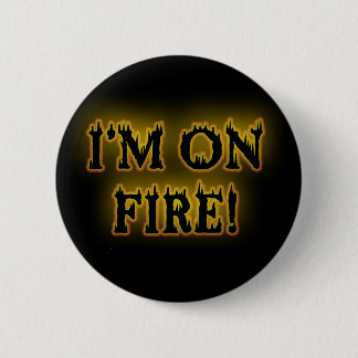 Ik ben in brand. ronde button 5,7 cm