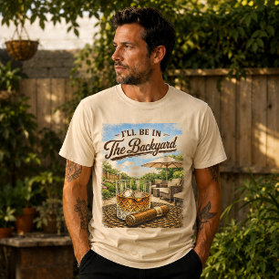 Ik ben in de achtertuin, grappige bourbon-sigarenl t-shirt