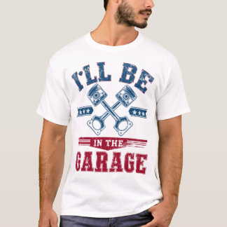 Ik ben in de garage opa pa t-shirt