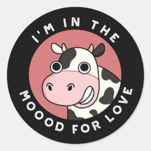 Ik ben in de Moood for Love Funny Koe Pun Dark BG Ronde Sticker
