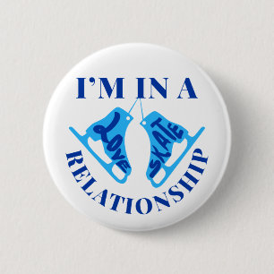 Ik ben in een Relatie van het Schaats van de Liefd Ronde Button 5,7 Cm