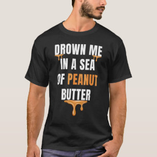 Ik ben in een Zee van pindakaas gelei-voedselgras T-shirt