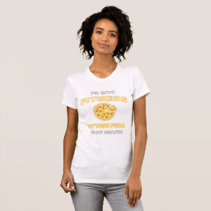 Ik ben in Fitness Fit'ness Pizza in mijn mond. T-shirt