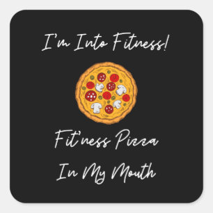 Ik ben in Fitness Fit'ness Pizza in mijn mond Vierkante Sticker