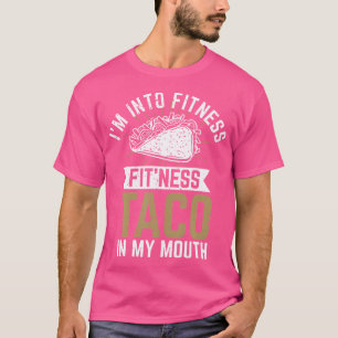 Ik ben in fitness Fit'Ness taco in mijn mond T-shirt