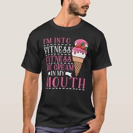 Ik ben in fitness Ice Cream in mijn mond Ex T-shirt (Voorkant)