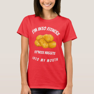 Ik ben in Fitness. Nuggets in mijn mond T-shirt