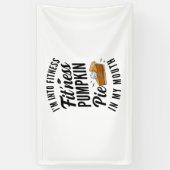 Ik ben in Fitness Pumpkin Pie in m'n mond grappige Spandoek (Verticaal)