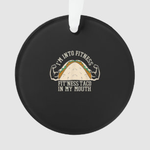 Ik ben in Fitness Taco Funny Gym Mexican Food Love Ornament