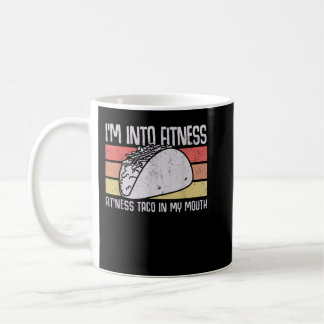 Ik ben in Fitness Taco in Mijn Mouth mannen jeugd Koffiemok