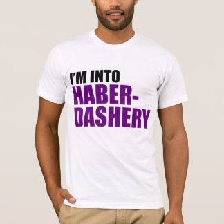 Ik ben in Haberdashery T-shirt