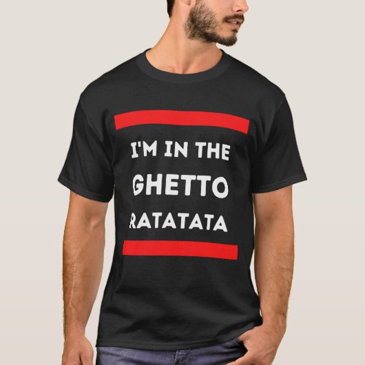 Ik ben in het getto (zwart) t-shirt (Voorkant)
